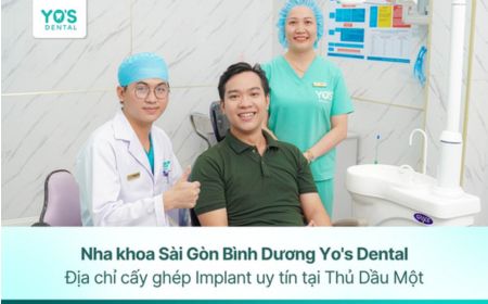Yo's Dental: Địa chỉ cấy ghép Implant uy tín tại Thủ Dầu Một